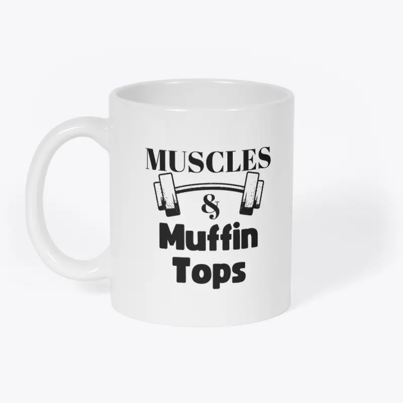 Muscles & Muffin Tops