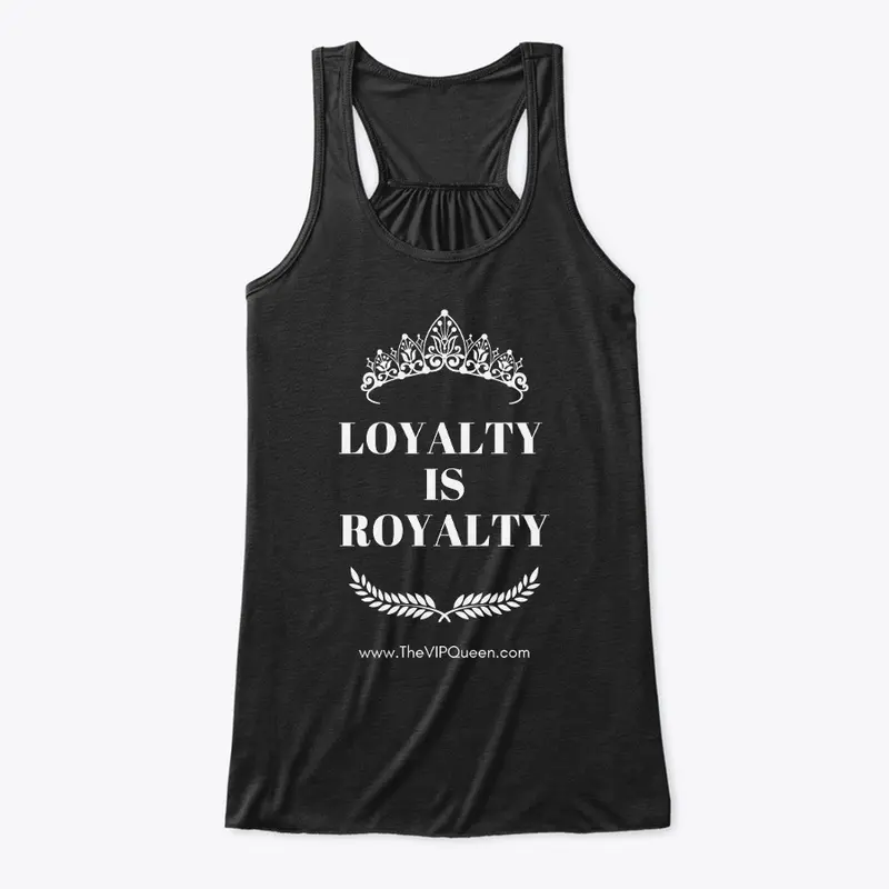 NEW LOYALTY IS ROYALTY VIP COLLECTION